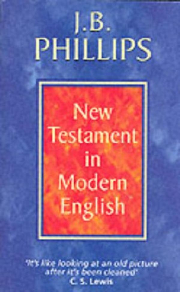Cover Art for 9780002202183, New Testament by J. B. Phillips