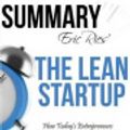 Cover Art for 9781530774784, Eric Ries' The Lean Startup by Ant Hive Media