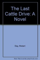 Cover Art for 9780380018321, The Last Cattle Drive: A Novel by Robert Day