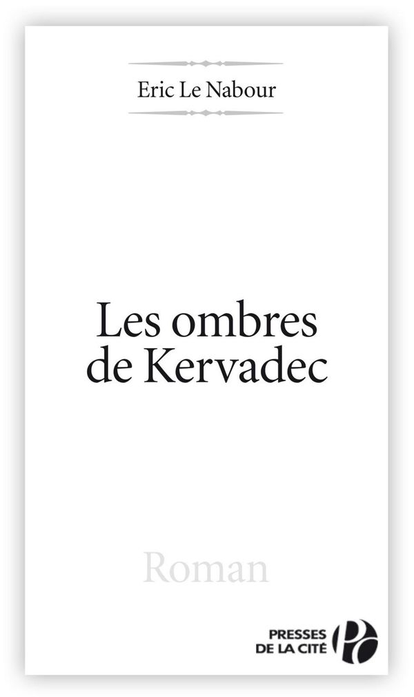 Cover Art for 9782258082700, Les Ombres de Kervadec by Eric LE NABOUR