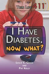 Cover Art for 9781448846535, I Have Diabetes. Now What? by Leslie Green