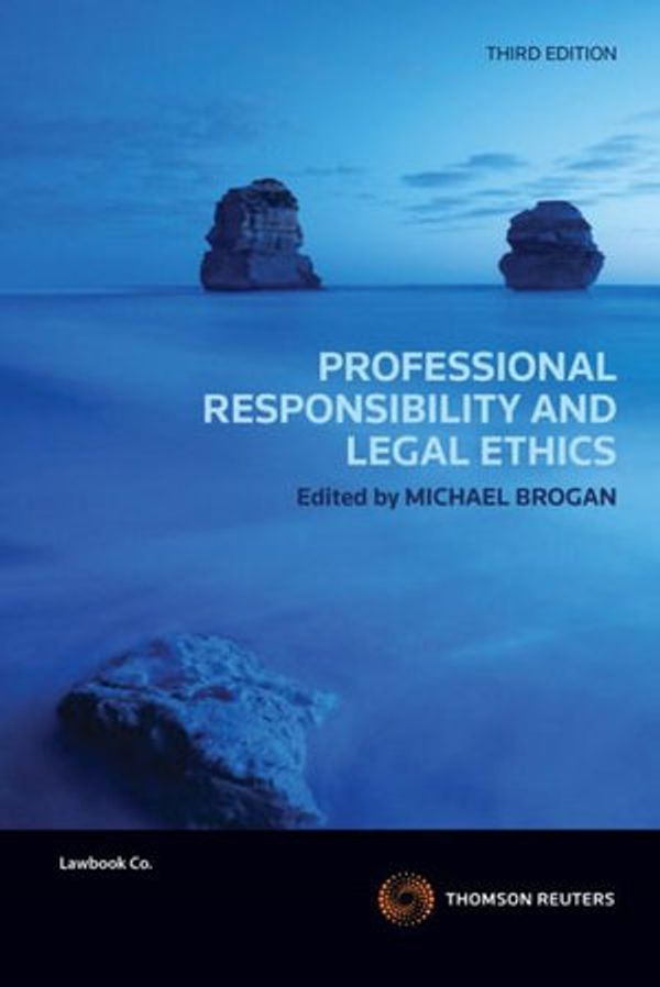 Cover Art for 9780455239637, PROFESSIONAL RESPONSIBILITY AND LEGAL ETHICS 3E by Thomson Reuters