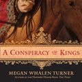 Cover Art for 9780061986697, A Conspiracy of Kings by Megan Whalen Turner