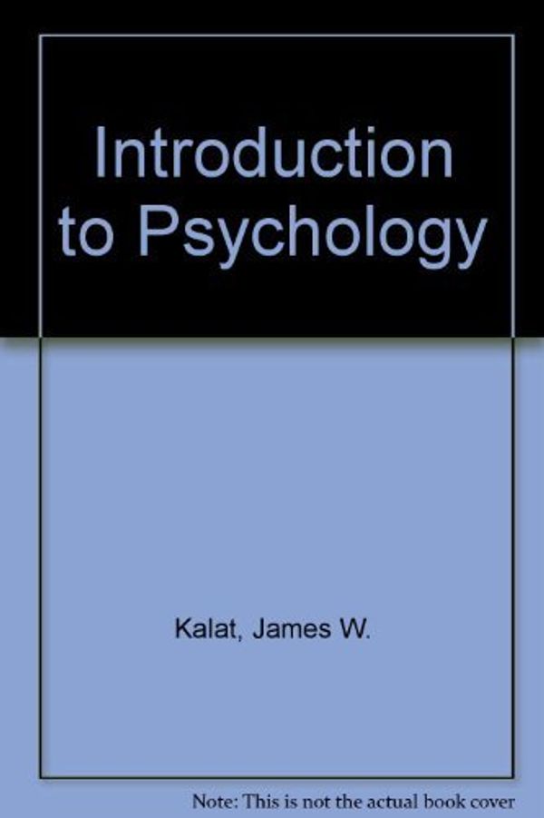 Cover Art for 9780534040352, Introduction to Psychology by James W. Kalat