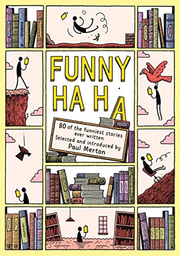 Cover Art for B07KXY2N9F, Funny Ha, Ha: 80 of the Funniest Stories Ever Written by 