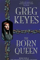 Cover Art for 9780230772762, The Born Queen by Greg Keyes
