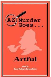 Cover Art for 9781890208264, AZ Murder Goes...Artful by Barbara G. Peters