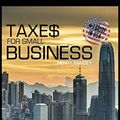 Cover Art for 9781802128802, Taxes for Small Business: The First Guide in the USA to Understanding Taxes for LLC and Sole Proprietorship Even If You've Never Submitted Tax Return Before; BONUS: 3 Tips to Reduce Taxes Legally by Henry Ramsey