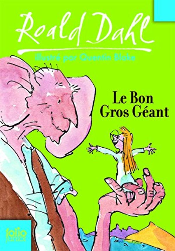 Cover Art for 9782070612642, Le Bon Gros Geant by Roald Dahl