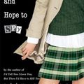 Cover Art for 0725961000066, Cross My Heart and Hope to Spy by Ally Carter