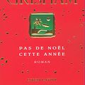 Cover Art for 9782221096109, Pas de Noël cette année by John Grisham