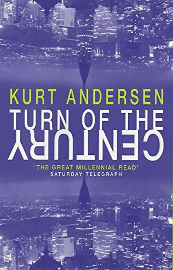 Cover Art for 9780747268000, Turn of the Century by Kurt Andersen