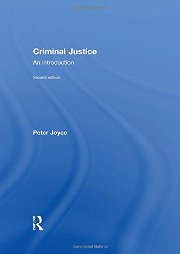 Cover Art for 9780415620611, Criminal Justice by Peter Joyce