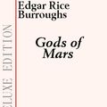 Cover Art for 9781554436033, The Gods of Mars by Edgar Rice Burroughs