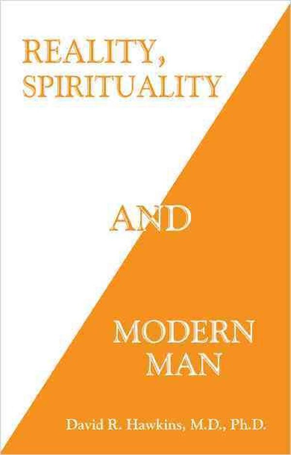 Cover Art for 9781933391885, Reality, Spirituality and Modern Man by David Hawkins
