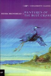 Cover Art for 9780702234620, Pastures of the Blue Crane by Hesba Brinsmead