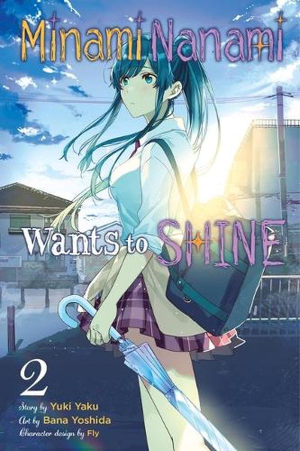 Cover Art for 9781975347918, Minami Nanami Wants to Shine, Vol. 2 by Yuki Yaku