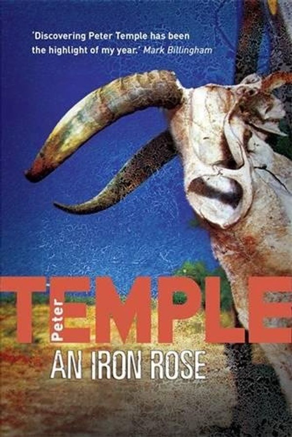 Cover Art for 9781847240316, An Iron Rose by Peter Temple