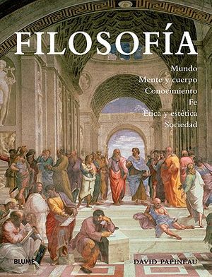 Cover Art for 9788480767897, Filosofia: Mundo, mente y cuerpo, conocimiento, fe, etica y estetica, sociedad (Spanish Edition) by David Papineau