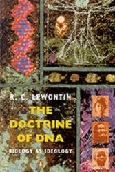 Cover Art for 9780140232196, THE DOCTRINE OF DNA: Biology as Ideology by Richard C. Lewontin