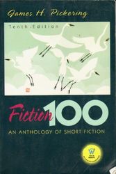 Cover Art for 9780131053267, Fiction 100: An Anthology of Short Fiction by James H Pickering