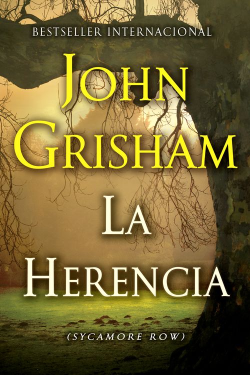 Cover Art for 9781101872253, La Herencia: (The Inheritance: Sycamore Row--Spanish-Language Edition) by John Grisham