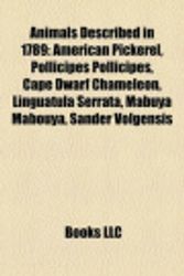Cover Art for 9781158286287, Animals Described in 1789: American Pickerel, Pollicipes Pollicipes, Cape Dwarf Chameleon, Linguatula Serrata, Mabuya Mabouya, Sander Volgensis by Source Wikipedia, Books, LLC
