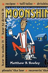 Cover Art for 9781579906481, Moonshine! by Matthew B. Rowley