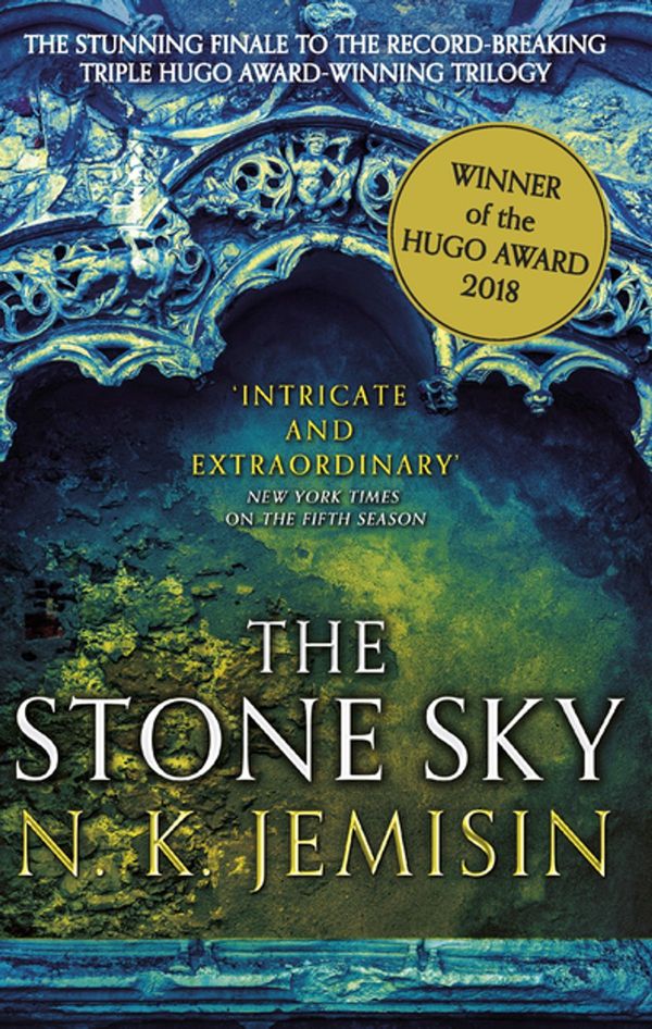 Cover Art for 9780356504902, The Stone Sky: The Broken Earth, Book 3, WINNER OF THE HUGO AWARD 2018 by N. K. Jemisin