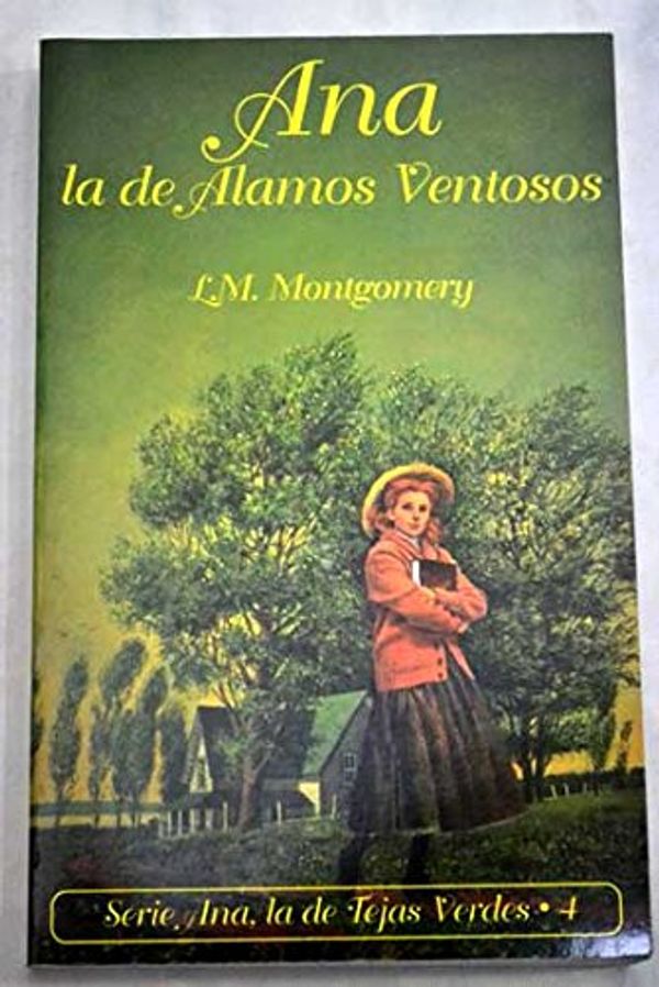 Cover Art for 9788478882014, Ana la de Alamos Ventosos by Lucy Maud Montgomery