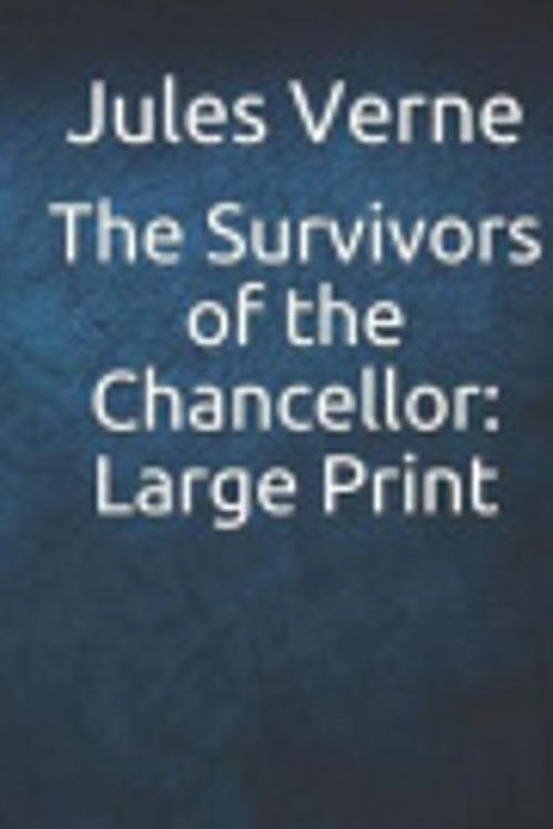 Cover Art for 9781093148305, The Survivors of the Chancellor by Jules Verne