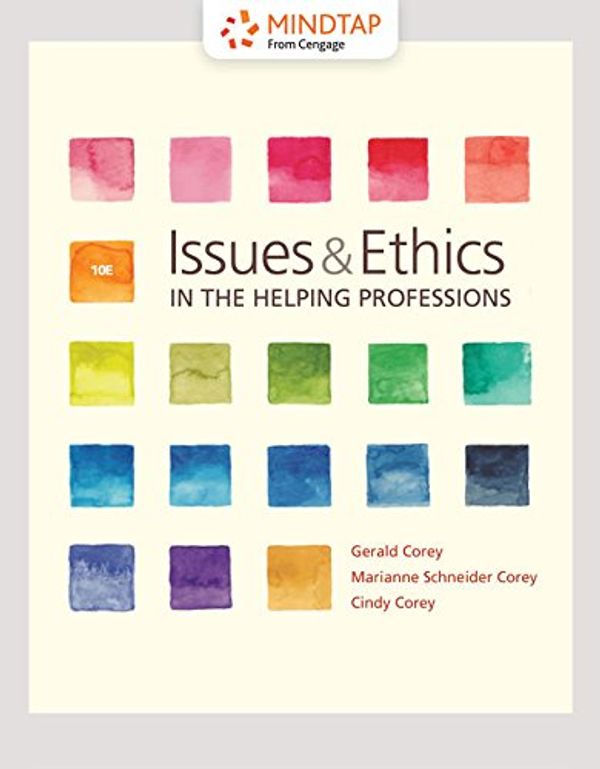 Cover Art for 9781337406321, MindTap Helping Professions, 1 term (6 months) Printed Access Card for Corey/Corey/Corey's Issues and Ethics in the Helping Professions, 10th by Gerald Corey, Marianne Schneider Corey, Cindy Corey
