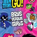 Cover Art for 9780316388214, Teen Titans Go! (TM): Boys Versus Girls by Jennifer Fox