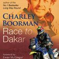 Cover Art for 9780316731928, Race To Dakar by Charley Boorman