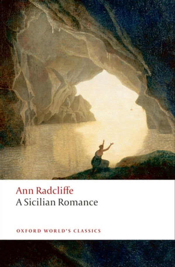 Cover Art for 9780192669292, A Sicilian Romance by Ann Radcliffe
