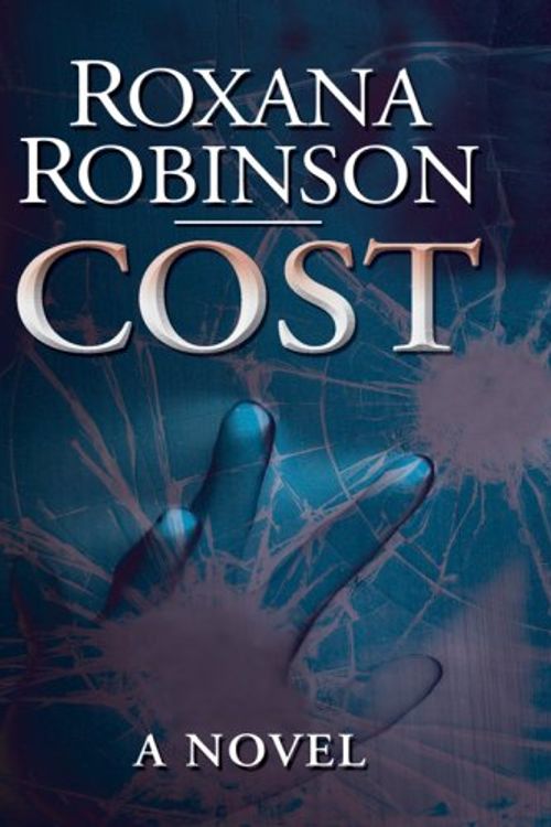 Cover Art for 9781410412379, Cost by Roxana Robinson