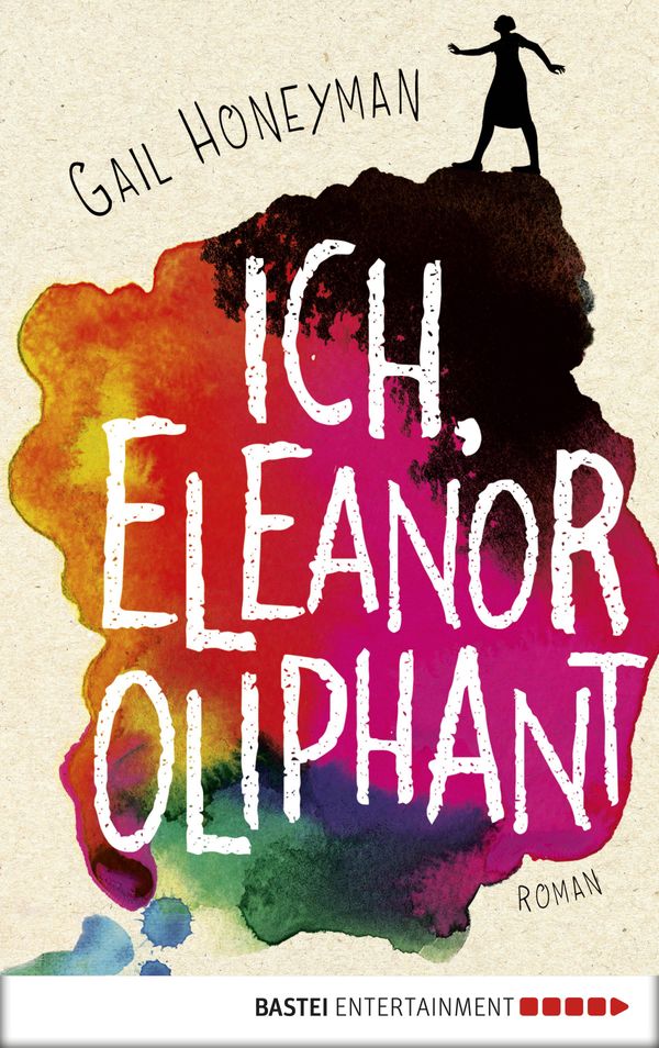 Cover Art for 9783732539697, Ich, Eleanor Oliphant by Gail Honeyman