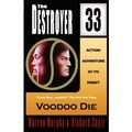 Cover Art for 9780759251649, Voodoo Die (The Destroyer #33) by Warren Murphy