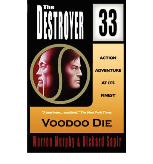 Cover Art for 9780759251649, Voodoo Die (The Destroyer #33) by Warren Murphy