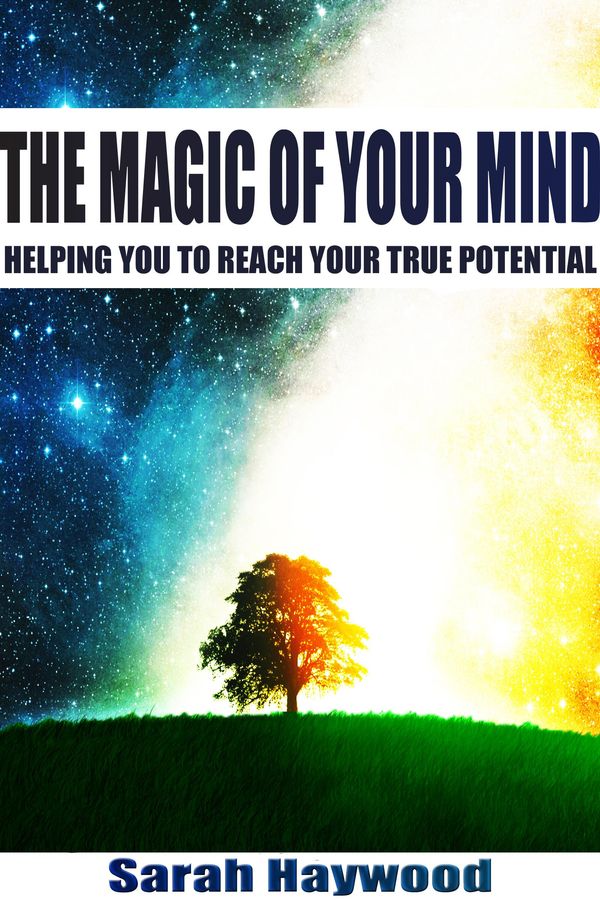 Cover Art for 9781310805820, The Magic of Your Mind by Sarah Haywood