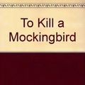 Cover Art for 9780099498698, To Kill A Mockingbird by Harper Lee