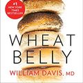 Cover Art for B07PG9WV1J, Wheat Belly (Revised and Updated Edition): Lose the Wheat, Lose the Weight, and Find Your Path Back to Health by William Davis