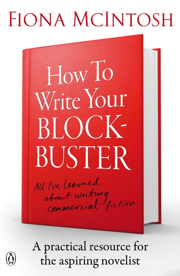 Cover Art for 9780143572381, How to Write Your Blockbuster by Fiona McIntosh