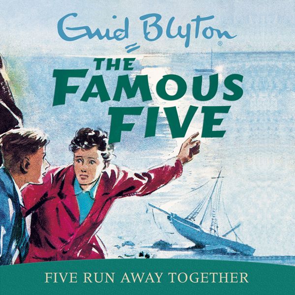 Cover Art for B00E43VR6K, Famous Five: Five Run Away Together: Book 3 (Unabridged) by Unknown