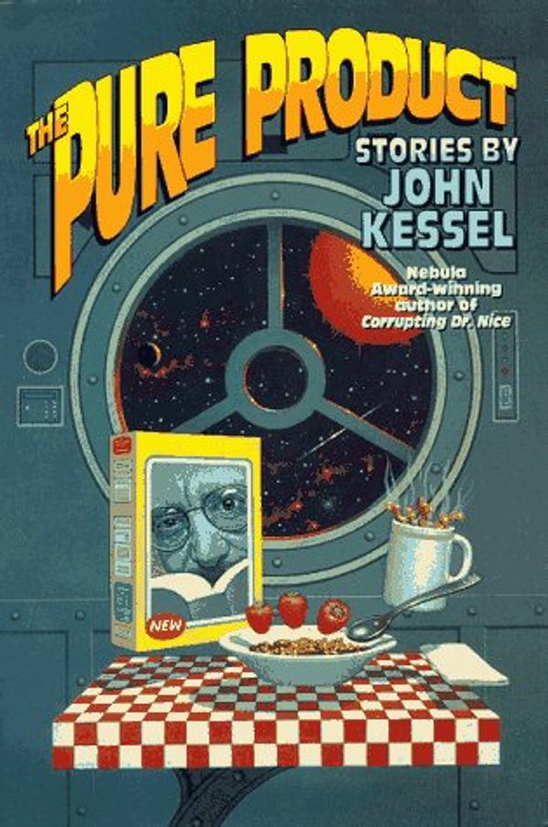 Cover Art for 9780312861179, The Pure Product: Stories by John Kessel