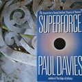 Cover Art for 9780671476854, Superforce: The Search for a Grand Unified Theory of Nature. by Paul Davies