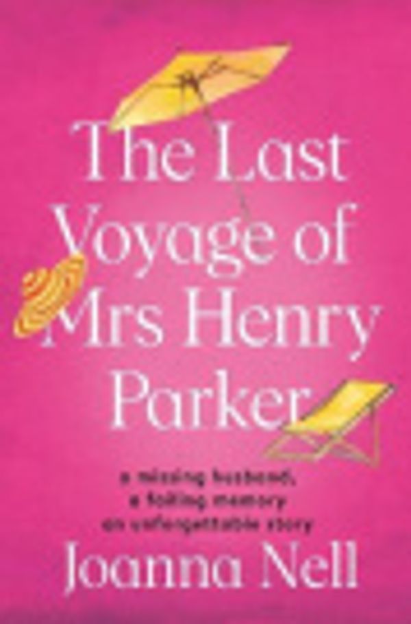 Cover Art for 9781473685925, The Last Voyage of Mrs Henry Parker by Joanna Nell