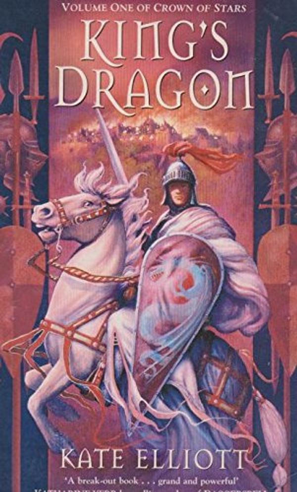 Cover Art for 9780099255376, King's Dragon by Kate Elliott