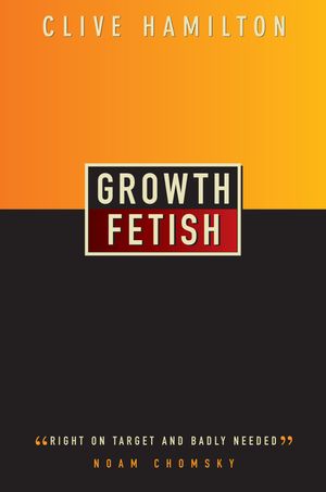 Cover Art for 9781741140781, Growth Fetish by Clive Hamilton