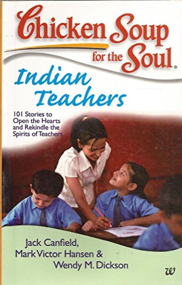 Cover Art for 9789380658148, Chicken Soup for the Soul: Indian Teachers by Jack Canfield